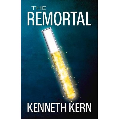 The Remortal - by  Kenneth Kern (Paperback)