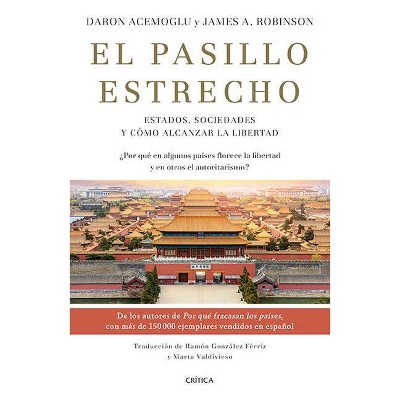 El Pasillo Estrecho - by  Daron Acemoglu & James A Robinson (Paperback)