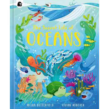 The Secret Life of Oceans - (Stars of Nature) by  Moira Butterfield (Hardcover)