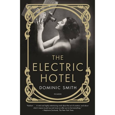 The Electric Hotel By Dominic Smith Paperback Target