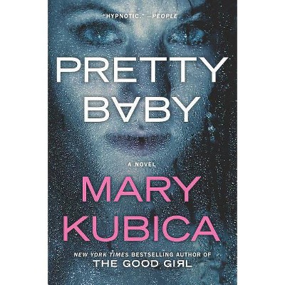 Pretty Baby (Reprint) (Paperback) by Mary Kubica