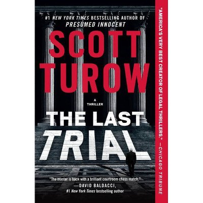 The Last Trial - by Scott Turow (Paperback)