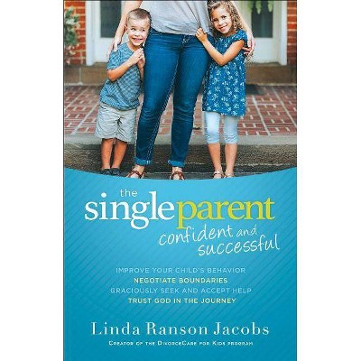 The Single Parent - by  Linda Ranson Jacobs (Paperback)