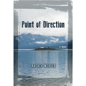 Point of Direction - by  Rachel Weaver (Paperback) - 1 of 1