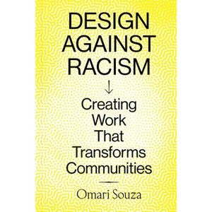 Design Against Racism - by  Omari Souza (Paperback) - 1 of 1