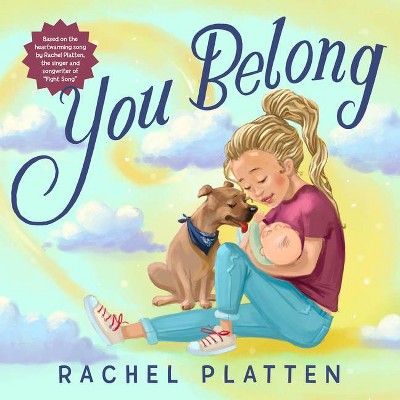 You Belong - by Rachel Platten (Hardcover)