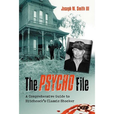 The Psycho File - by  Joseph W Smith (Paperback)