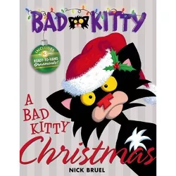 A Bad Kitty Christmas - by  Nick Bruel (Hardcover)