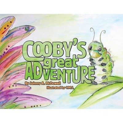 Cooby's Great Adventure - by  Johnny A McDowell (Paperback)