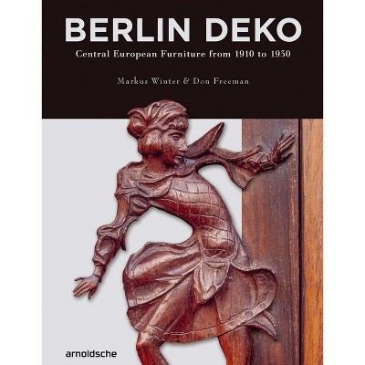 Berlin Deko - by  Markus Winter & Don Freeman (Hardcover)