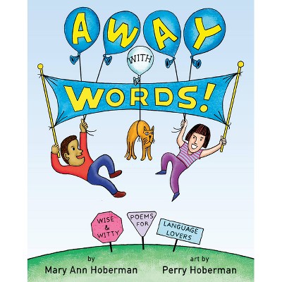 Away with Words! - by  Mary Ann Hoberman (Hardcover)