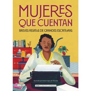 Mujeres Que Cuentan - (Clásicos Ilustrados) (Hardcover) - 1 of 1