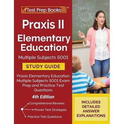 Praxis II Elementary Education Multiple Subjects 5001 Study Guide - by  Tpb Publishing (Paperback)