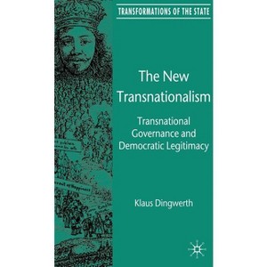 The New Transnationalism - (Transformations of the State) by  K Dingwerth (Hardcover) - 1 of 1