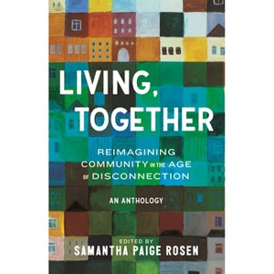 Living, Together - by  Samantha Paige Rosen (Hardcover) - 1 of 1