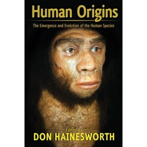 Human Origins - by  Don Hainesworth (Paperback) - 1 of 1