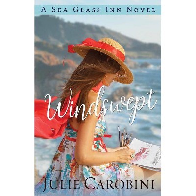 Windswept - (Sea Glass Inn) by  Julie Carobini (Paperback)