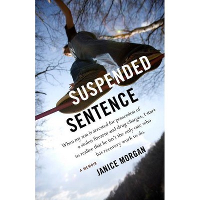 Suspended Sentence - by  Janice Morgan (Paperback)