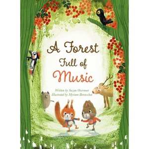 A Forest Full of Music - by  Suzan Overmeer (Hardcover) - 1 of 1