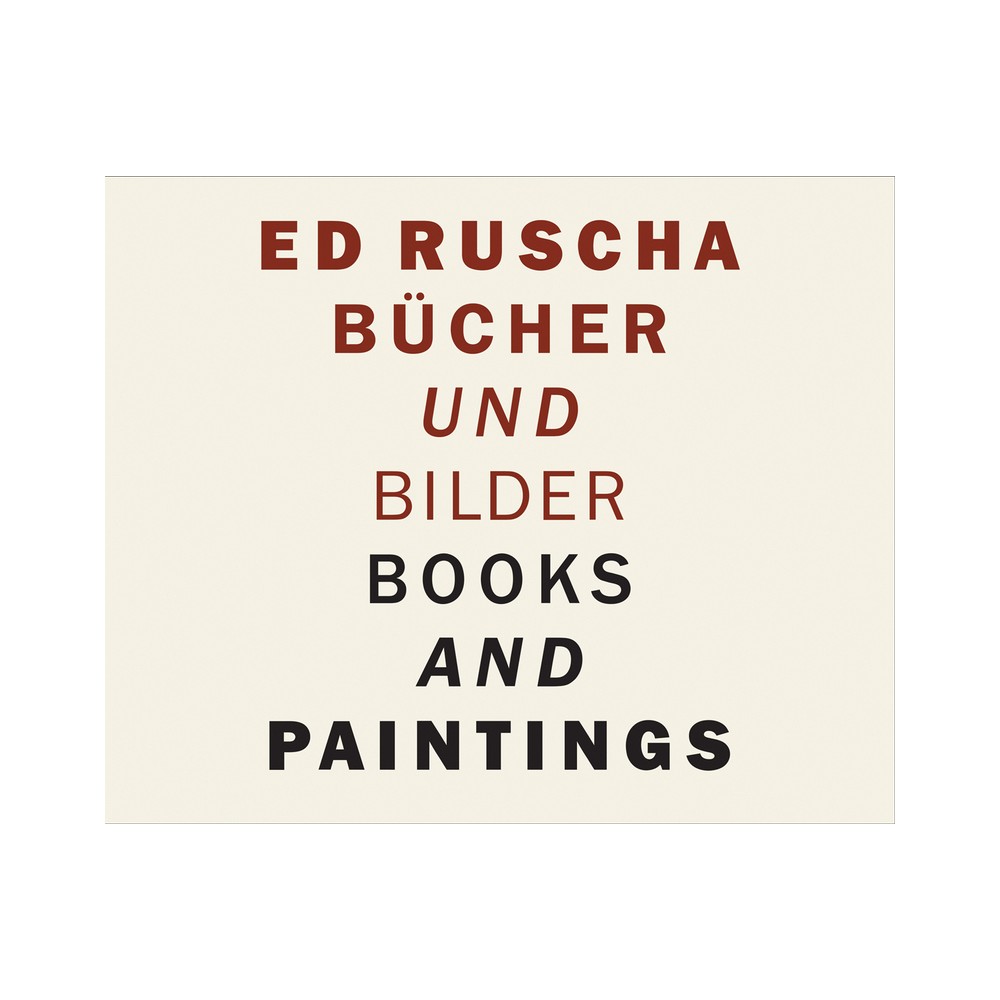 Ed Ruscha: Books and Paintings - (Hardcover)