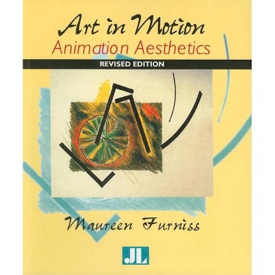 Art in Motion, Revised Edition - 2nd Edition by  Maureen Furniss (Paperback)