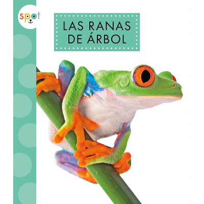 Las Ranas de Árbol - by  Alissa Thielges (Paperback)
