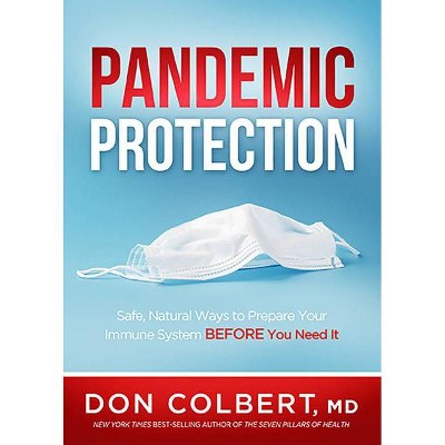 Pandemic Protection - by  Don Colbert (Paperback)