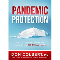 Pandemic Protection - by  Don Colbert (Paperback)