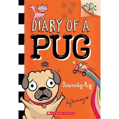 Scaredy-Pug: A Branches Book (Diary of a Pug #5), 5 - by  Kyla May (Paperback)