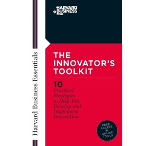 Innovator's Toolkit - (Harvard Business Essentials) (Paperback) - 1 of 1