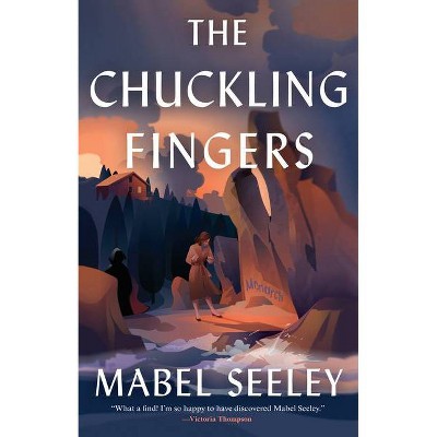 The Chuckling Fingers - by  Mabel Seeley (Paperback)