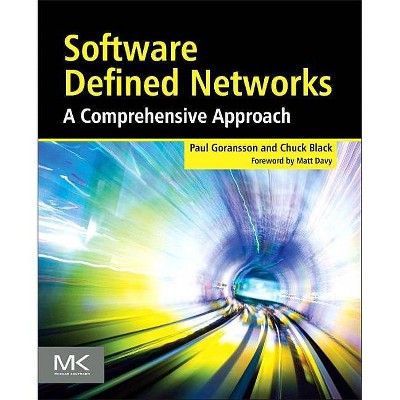 Software Defined Networks - by  Paul Goransson & Chuck Black (Paperback)