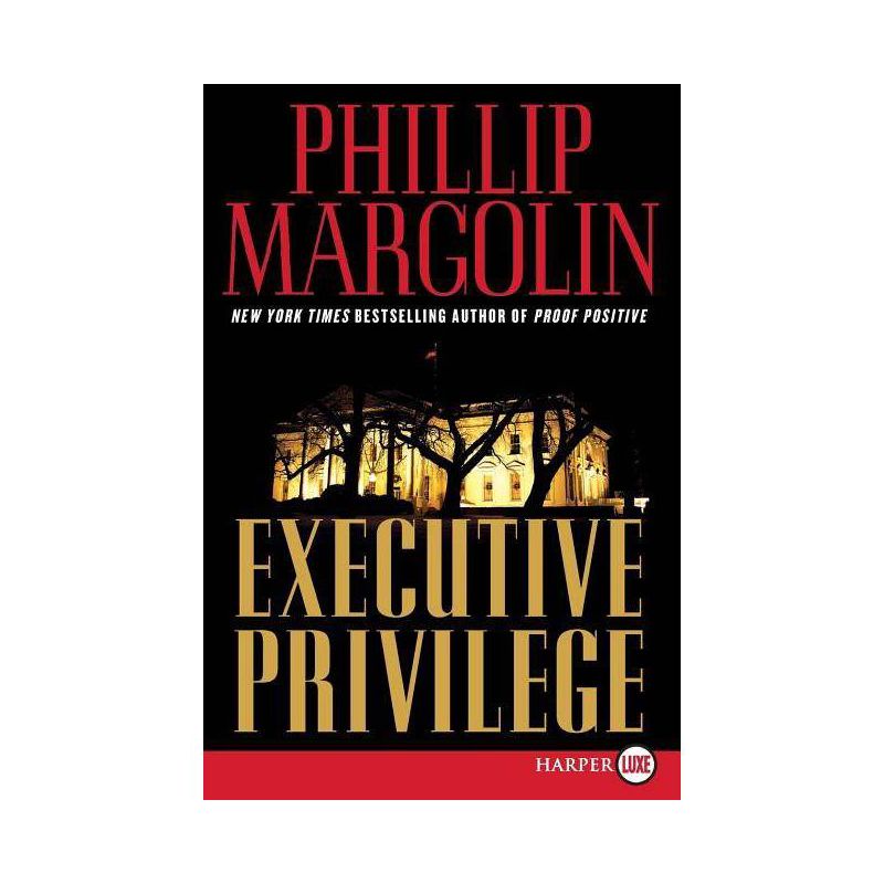 Executive Privilege - (Dana Cutler) Large Print by  Phillip Margolin (Paperback), 1 of 2