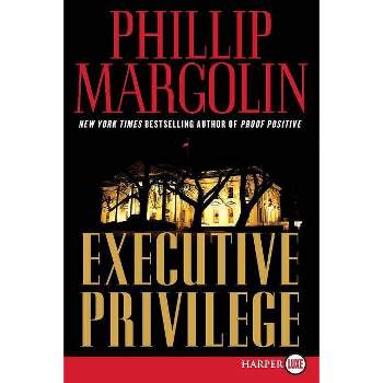 Executive Privilege - (Dana Cutler) Large Print by  Phillip Margolin (Paperback)