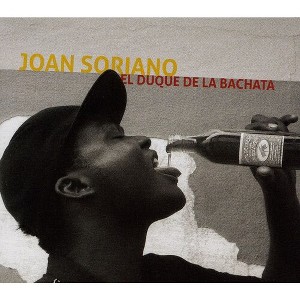 Joan Soriano - El Duque De La Bachata (CD) - 1 of 1