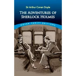 The Adventures of Sherlock Holmes - (Dover Thrift Editions: Crime/Mystery/Thrillers) by  Sir Arthur Conan Doyle (Paperback)