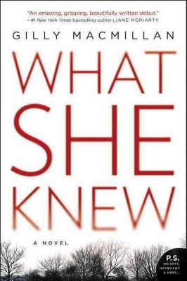 Target Club Pick Dec 2015: What She Knew (Paperback)  by Gilly Macmillan