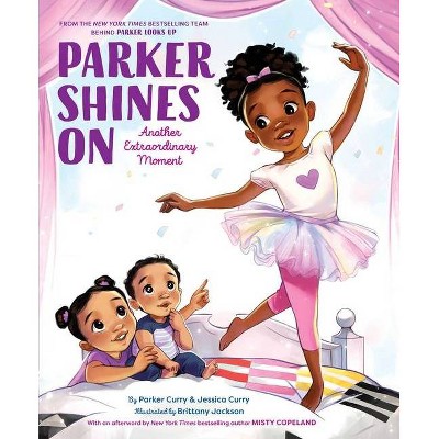 Parker Shines on - (A Parker Curry Book) by  Parker Curry & Jessica Curry (Hardcover)