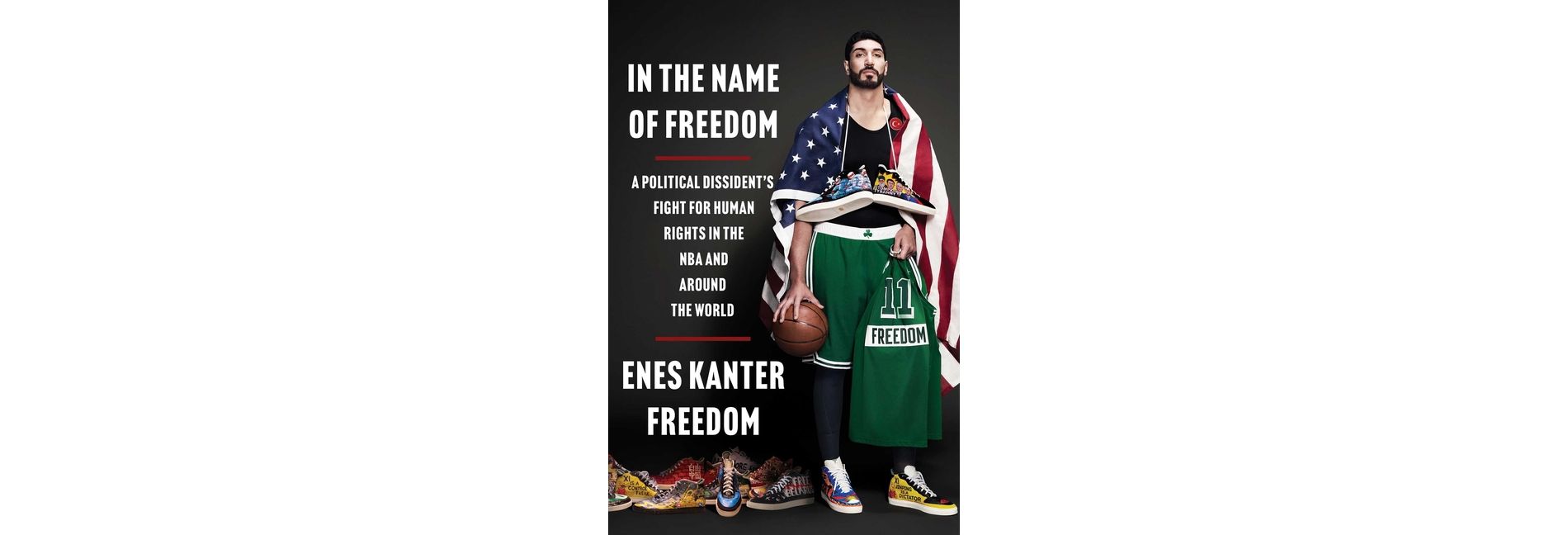 In the Name of Freedom - by  Enes Kanter Freedom (Hardcover)