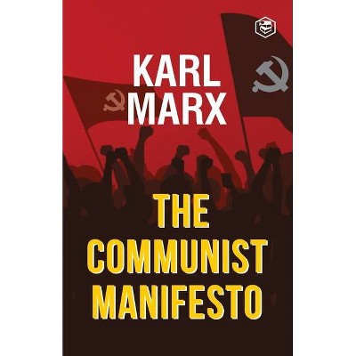 The Communist Manifesto - by  Karl Marx (Paperback)