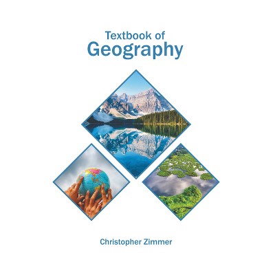 Textbook of Geography - by  Christopher Zimmer (Hardcover)