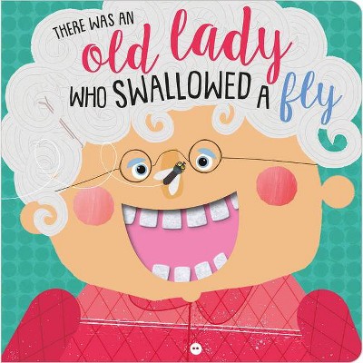 There Was An Old Lady Who Swallowed A Fly - by Rosie Greening (Board Book)