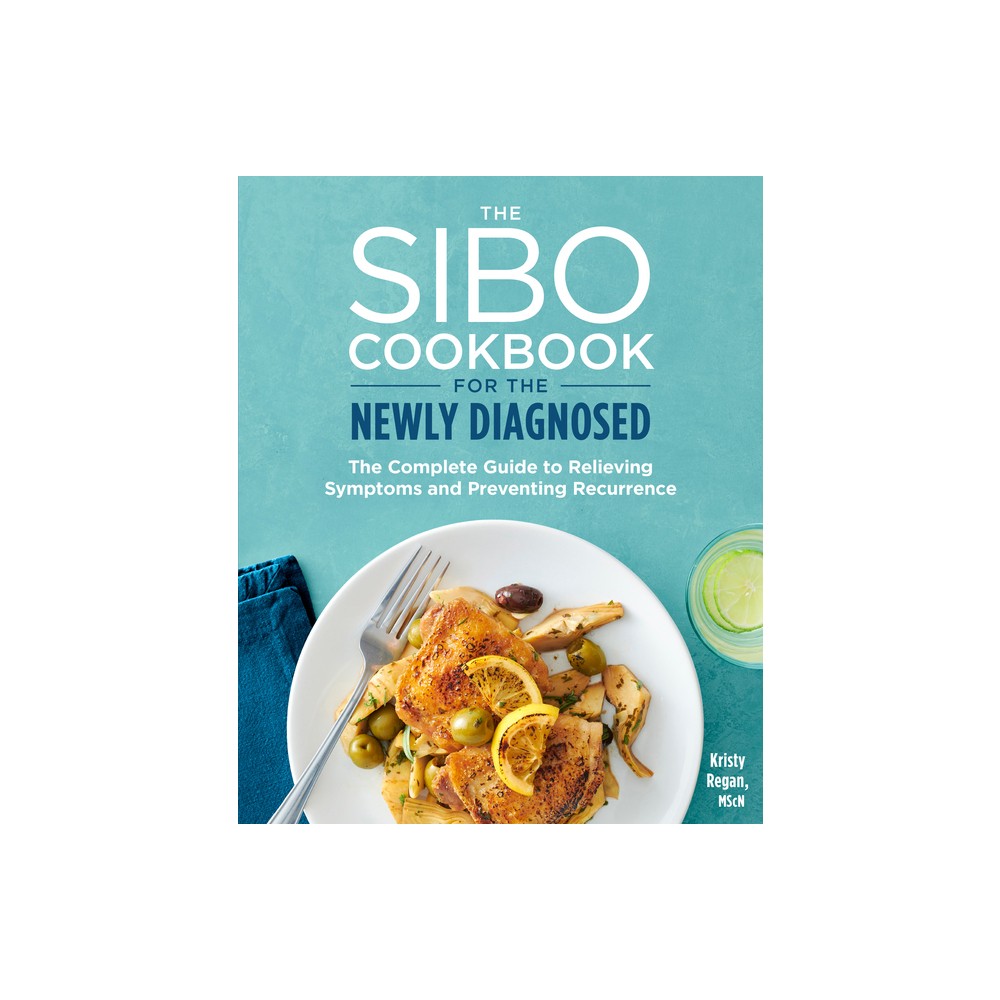 The Sibo Cookbook for the Newly Diagnosed - by Kristy Regan (Paperback)