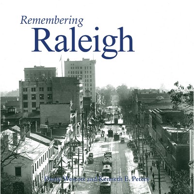 Remembering Raleigh - (Paperback)