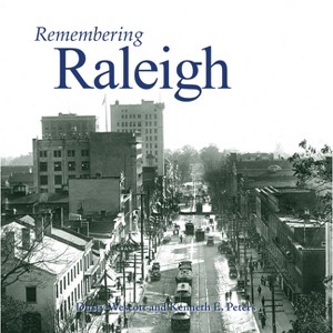 Remembering Raleigh - (Paperback) - 1 of 1