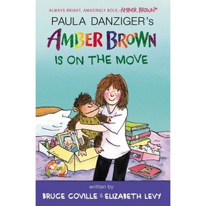 Amber Brown Is on the Move - by  Paula Danziger & Bruce Coville & Elizabeth Levy (Paperback) - 1 of 1