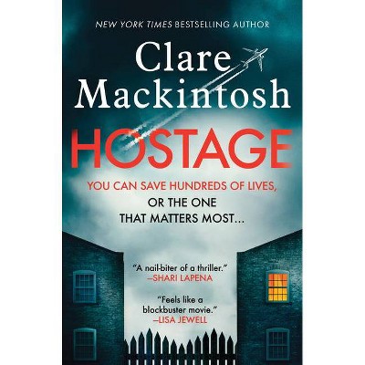 Hostage - by Clare Mackintosh (Hardcover)