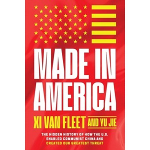 Made in America - by  XI Van Fleet & Yu Jie (Hardcover) - 1 of 1