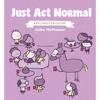 Just ACT Normal, 1 - by  John McNamee (Paperback)