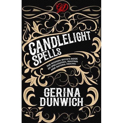 Candlelight Spells - by  Gerina Dunwich (Paperback)